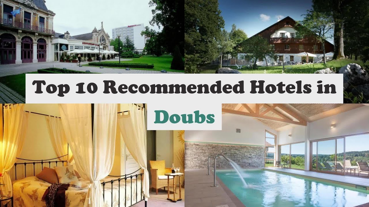 guide complet des meilleurs hôtels du doubs